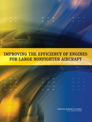 cover image of Improving the Efficiency of Engines for Large Nonfighter Aircraft